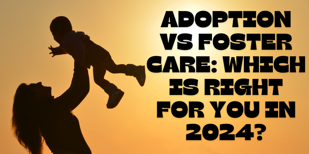 adoption vs foster care 2024 banner